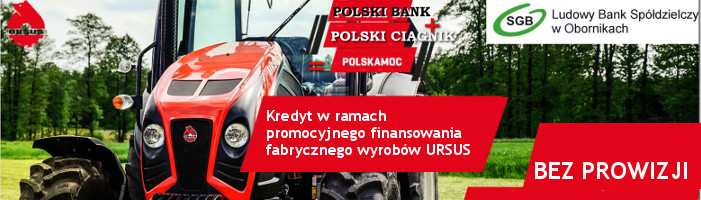 Kredyt w ramach promocyjnego finansowania fabrycznego wyrobów URSUS